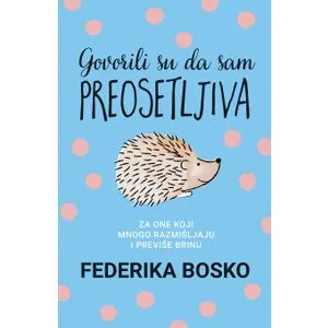 Govorili su da sam preosetljiva