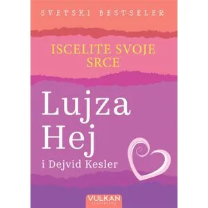 Iscelite svoje srce