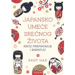 Japansko umeće srećnog života kroz prihvatanje i empatiju