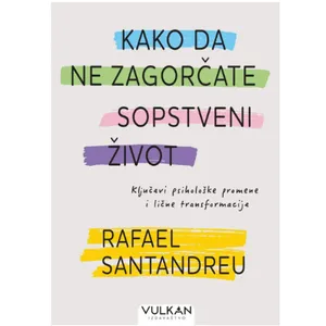 Kako da ne zagorčate sopstveni život