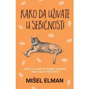 Kako da uživate u sebičnosti