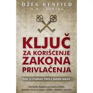 Ključ za korišćenje zakona privlačenja