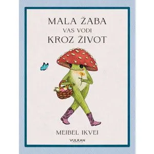 Mala žaba vas vodi kroz život