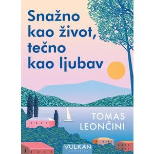 Snažno kao život, tečno kao ljubav
