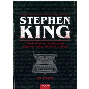STEPHEN KING: Sveobuhvatno istraživanje njegovog rada, života i uticaja