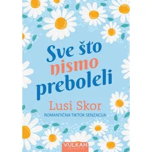 Sve što nismo preboleli