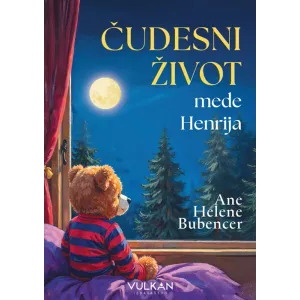 Čudesni život mede Henrija – Ane Helene Bubencer