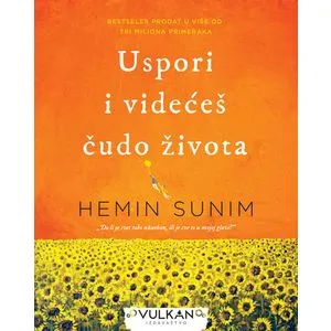 Uspori i videćeš čudo života