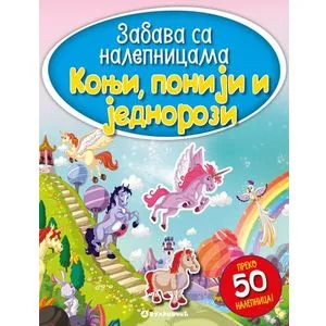 Zabava sa nalepnicama - Konji, poniji i jednorozi