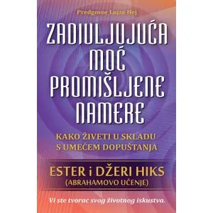 Zadivljujuća moć promišljene namere