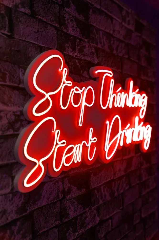 Dekorativna rasveta Stop Thinking Start Drinking Red