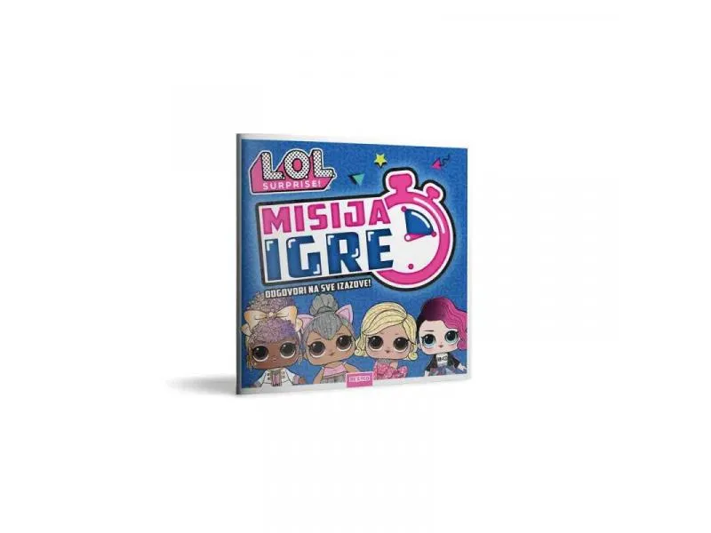 L.O.L. SURPRISE! MISIJA IGRE