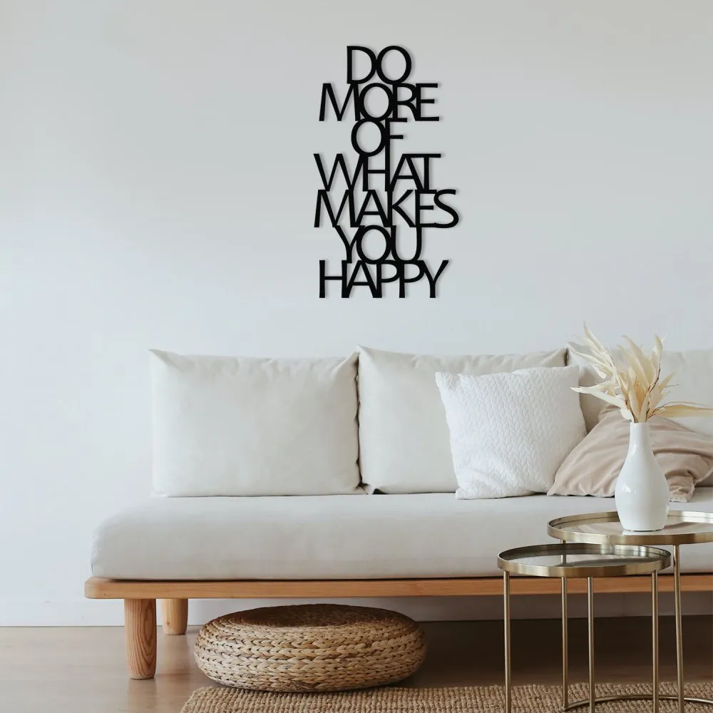 Zidna dekoracija Do More Of What Makes You Happy Metal Decor