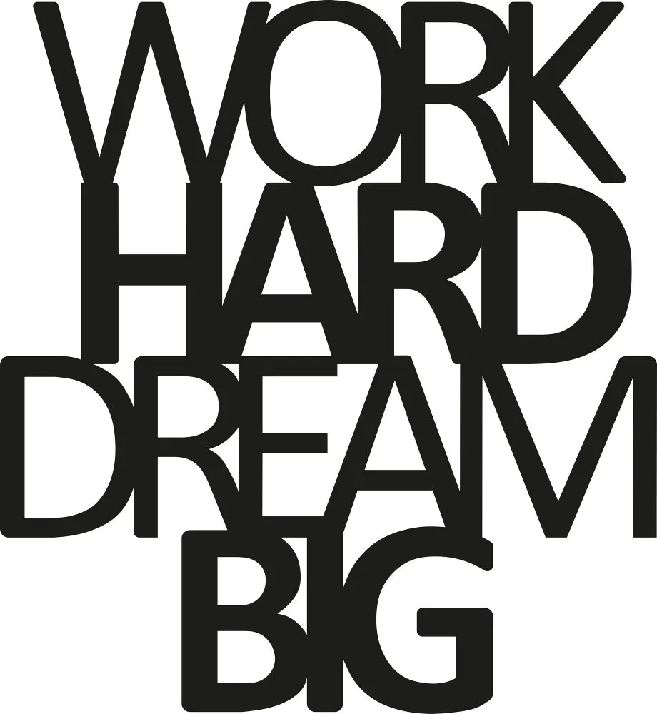 Zidna dekoracija Work Hard Dream Big