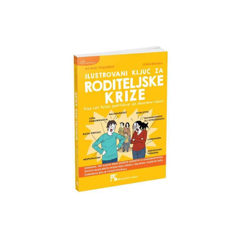 AN-KLER KLAJNDINST ILUSTROVANI KLJUC ZA RODITELJSKE KRIZE : KAD NAS KRIZA PODSTA...
