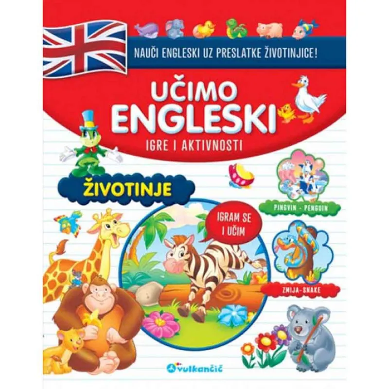 GRUPA AUTORA - UCIMO ENGLESKI ZIVOTINJE