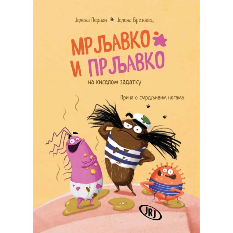 JELENA PERVAN, JELENA BREZOVEC - MRLJAVKO I PRLJAVKO NA KISELOM ZADATKU: PRICA O...