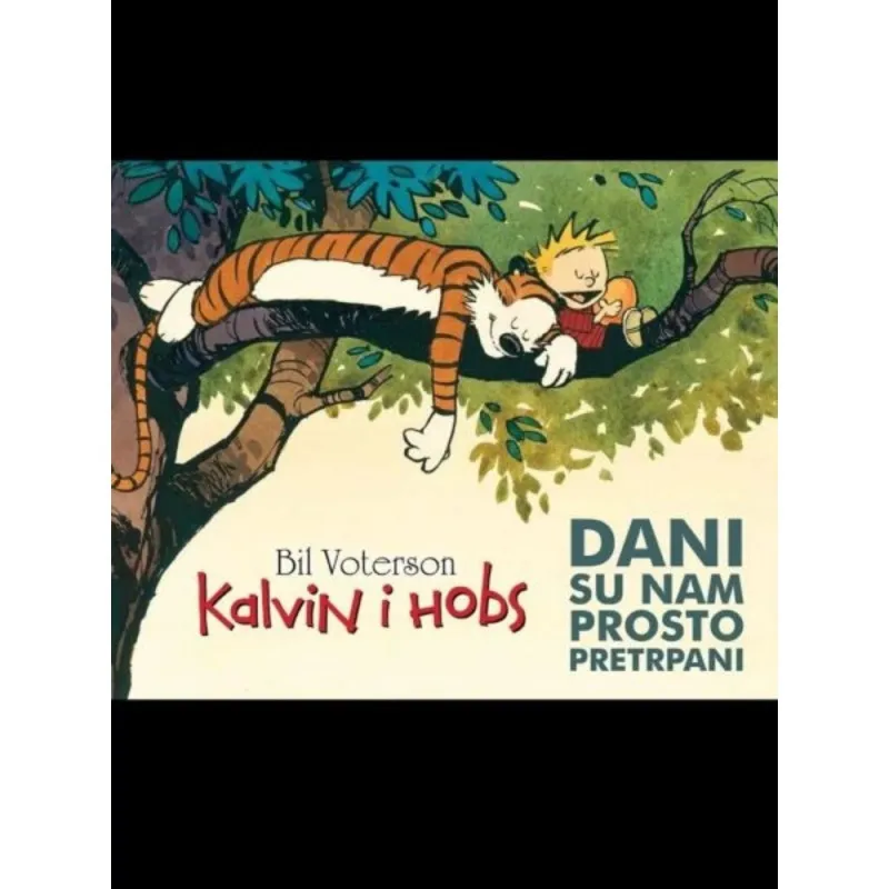 KALVIN I HOBS: DANI SU NAM PROSTO PRETRPANI