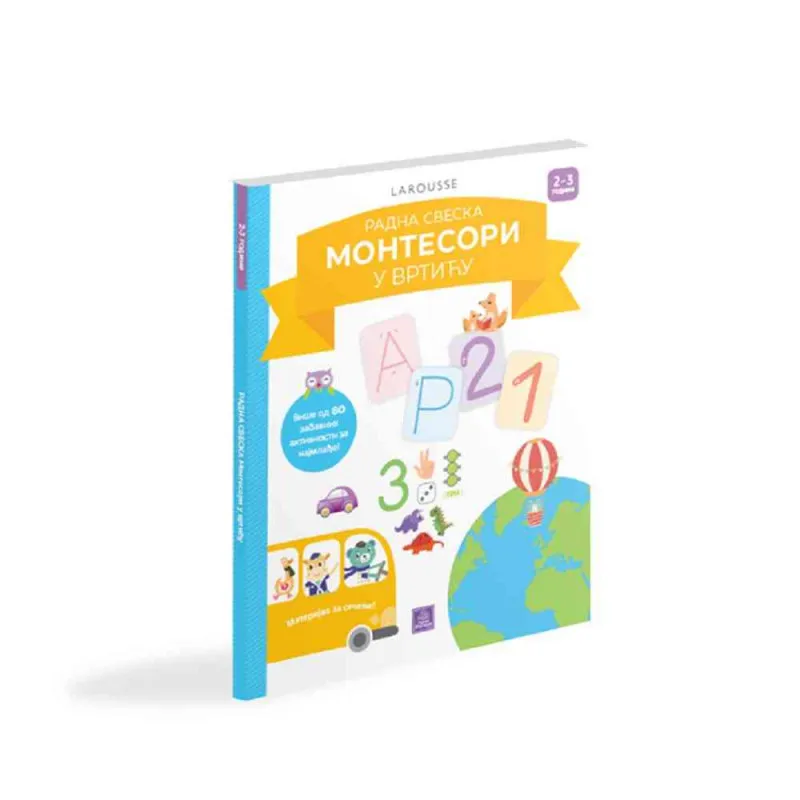 LAROUSSE MONTESORI RADNA SVESKA - MONTESORI U VRTICU 2-3
