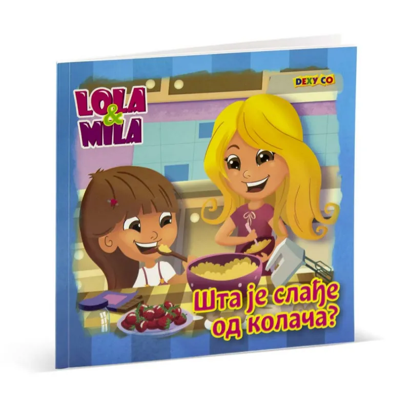 LOLA I MILA STA JE SLADJE OD KOLACA