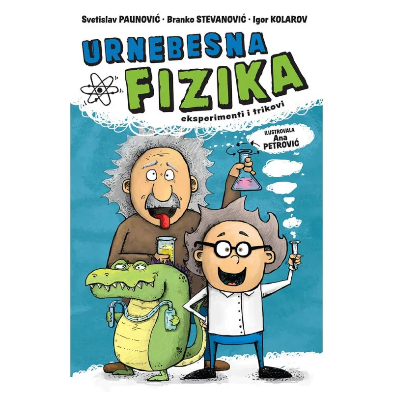 S.PAUNOVIC, B.STEVANOVIC, I.KOLAROV - URNEBESNA FIZIKA