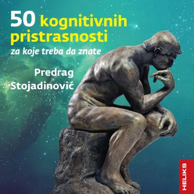 50 kognitivnih pristrasnosti/ 3. izdanje