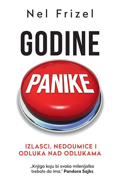 Godine panike: Izlasci/ nedoumice i odluka nad odlukama