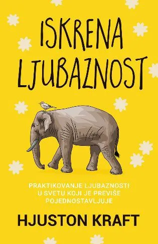 Iskrena ljubaznost - Hjuston Kraft