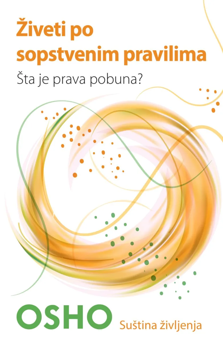 Živeti po sopstvenim pravilima - Osho