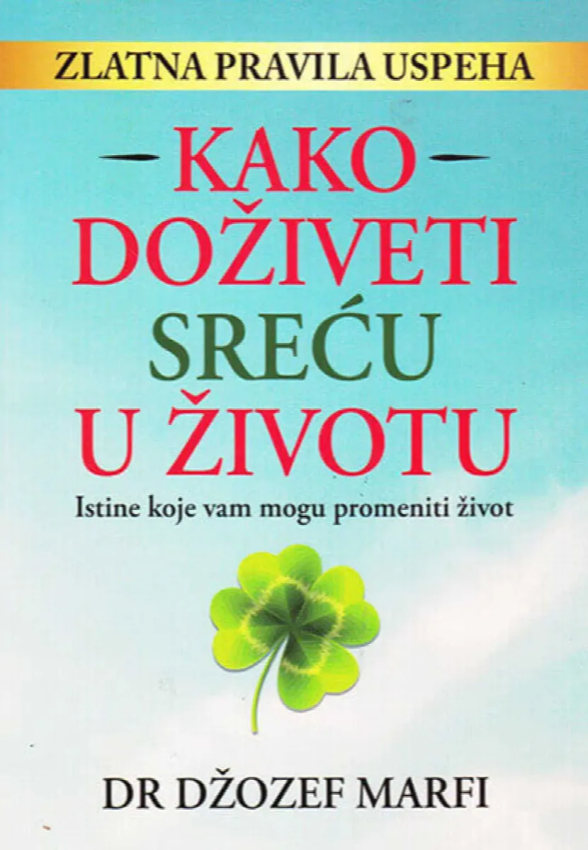 Kako doživeti sreću u životu
