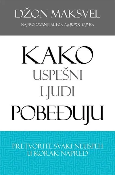 Kako uspešni ljudi pobeđuju