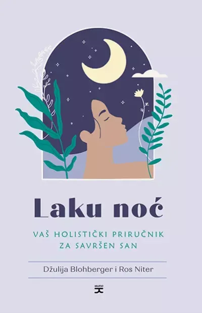 Laku noć: Vaš holistički priručnik za savršen san