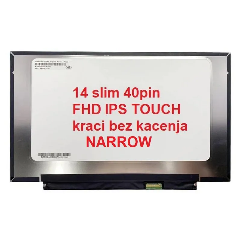 LED Ekran za laptop 14 slim 40pin 25mm uzi konektor  FHD IPS TOUCH kraci bez kacenja NARROW