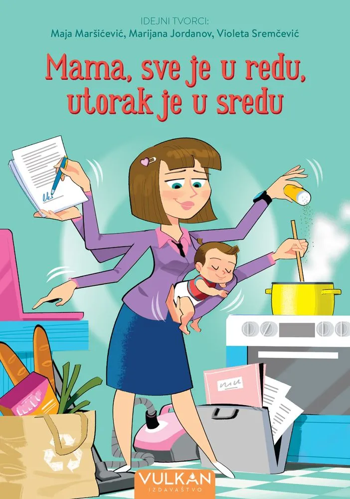 Mama/ sve je u redu/ utorak je u sredu