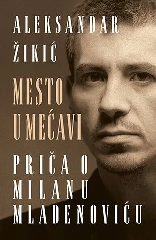 Mesto u mećavi - Priča o Milanu Mladenoviću