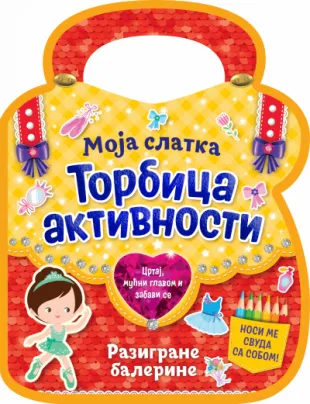 Moja slatka torbica aktivnosti  Razigrane balerine