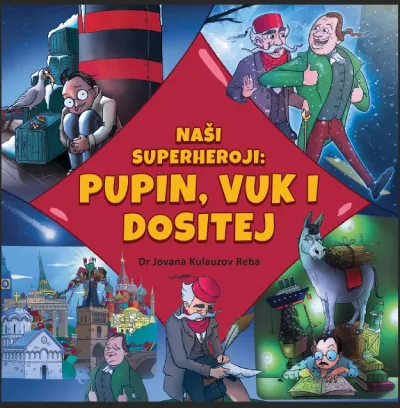 Naši superheroji: Pupin/ Vuk i Dositej