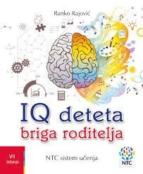 NTC sistem učenja: IQ deteta/ briga roditelja - novo izdanje