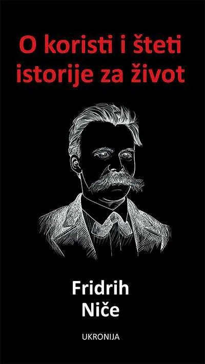 O koristi i šteti istorije za život