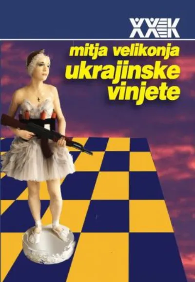 Ukrajinske vinjete  zapisi o kulturi rata u susedstvu