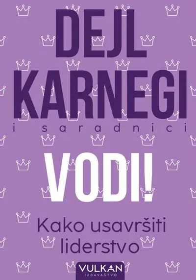 Vodi! Kako usavršiti liderstvo