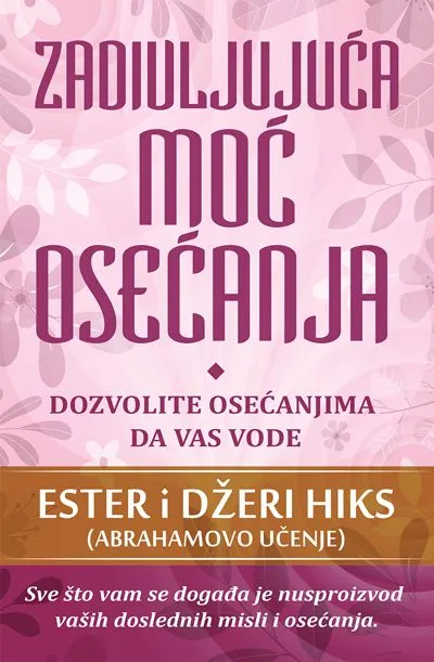 Zadivljujuća moć osećanja - Ester i Džeri Hiks