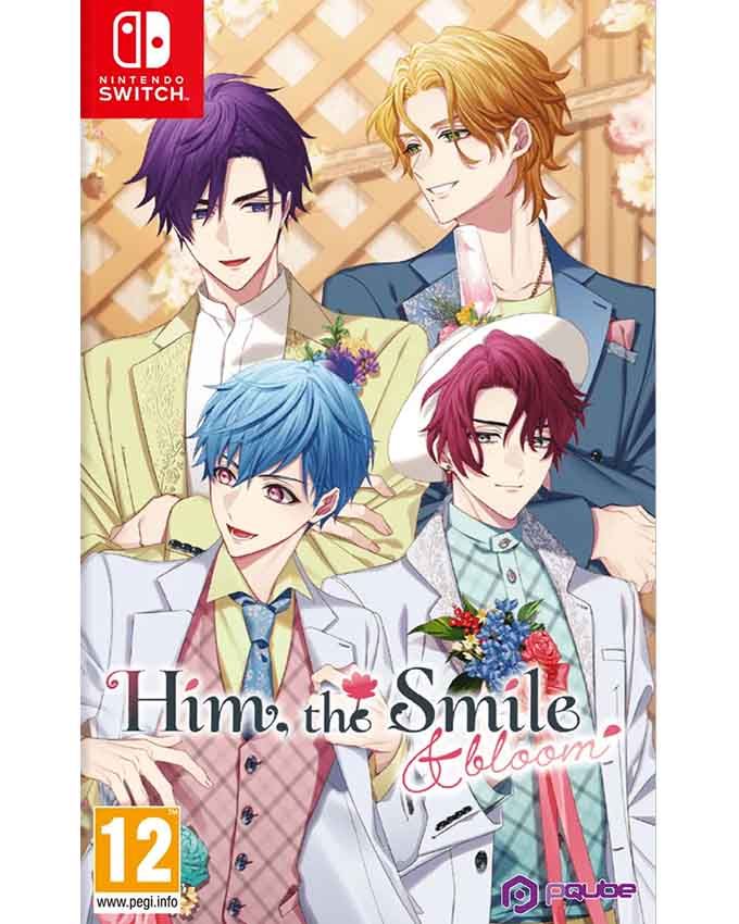 SWITCH Him, The Smile and Bloom