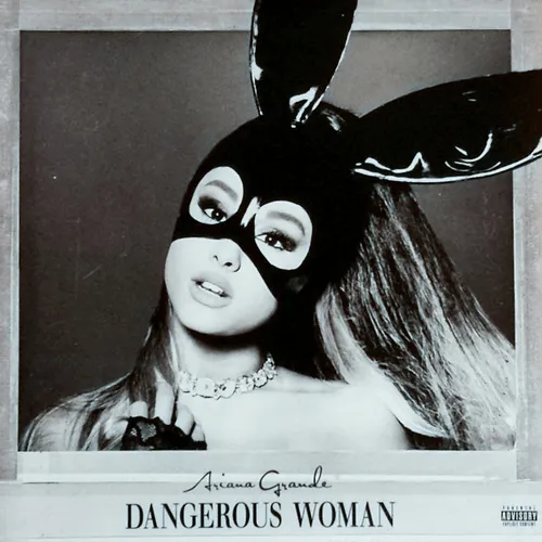 Ariana Grande – Dangerous Woman