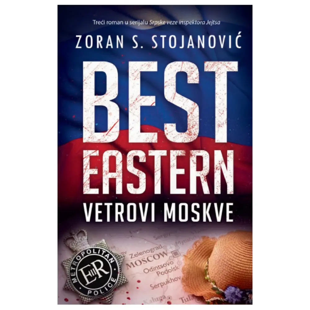 Best Eastern - Vetrovi Moskve Zoran S. Stojanović