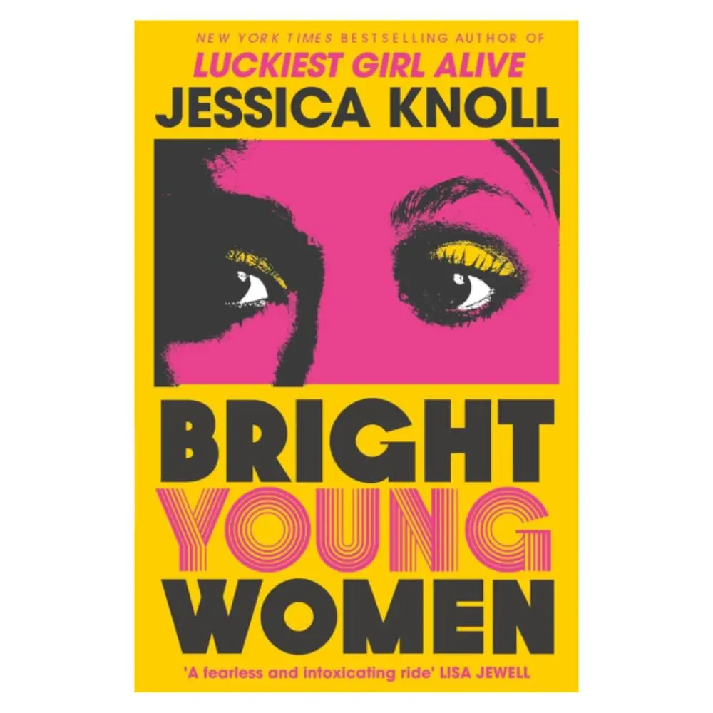 Bright Young Women Jessica Knoll