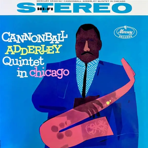 Cannonball Adderley Quintet - Cannonball Adderley Quintet In Chicago