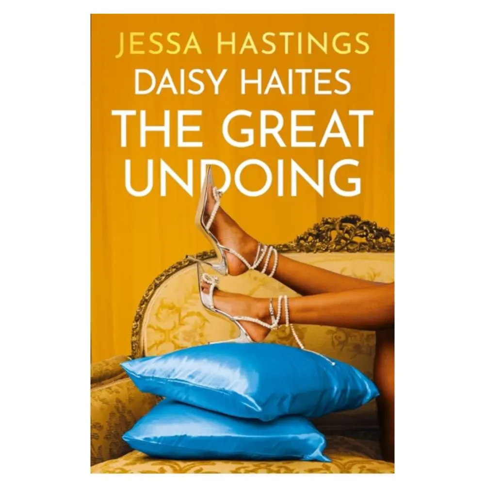 Daisy Haites: The Great Undoing Jessa Hastings