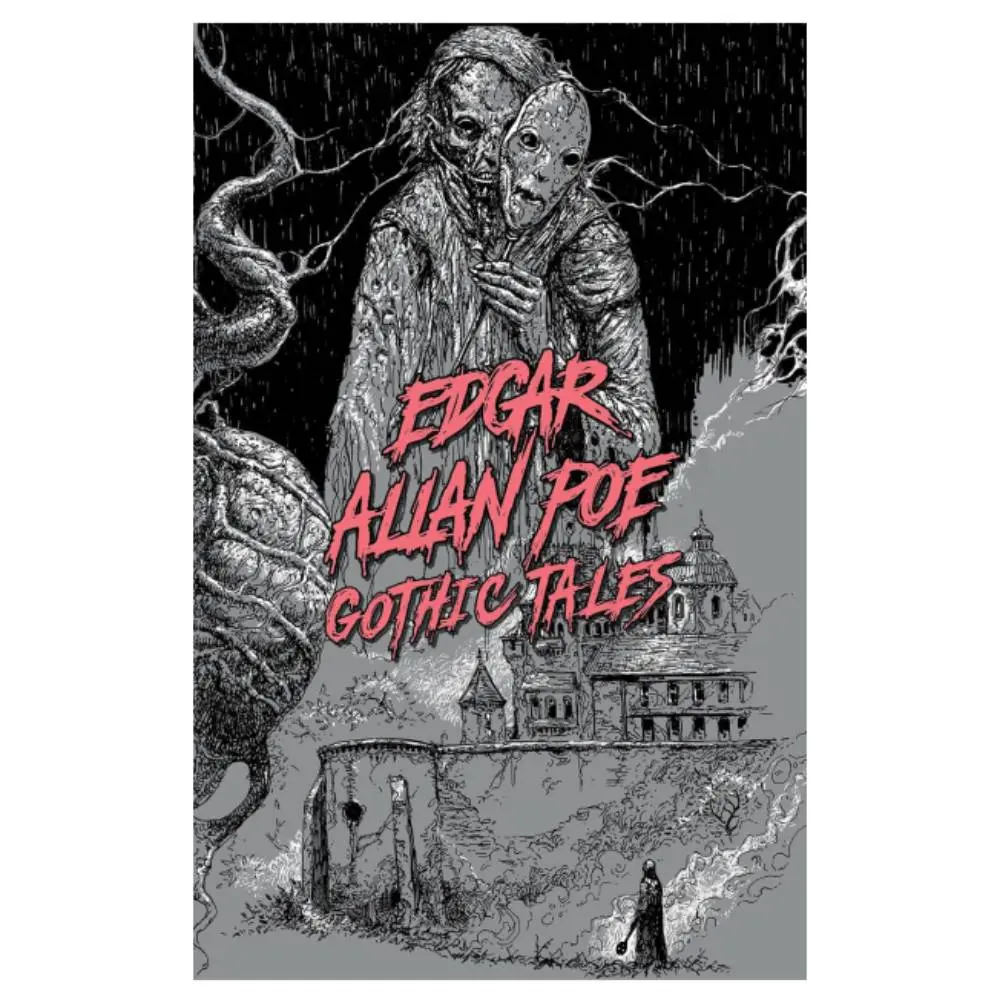 Edgar Allan Poe: Gothic Tales Edgar Allan Poe