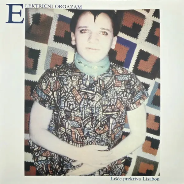Električni Orgazam – Lišće Prekriva Lisabon